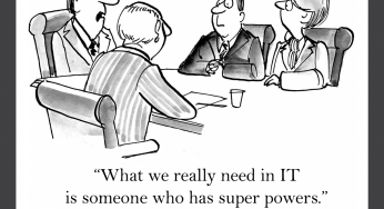 Weekly Cartoon: What we really need in IT